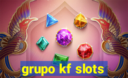 grupo kf slots